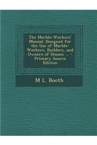 The Marble-Workers' Manual