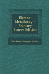 Electro-Metallurgy