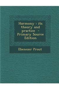 Harmony: Its Theory and Practice