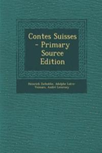 Contes Suisses - Primary Source Edition