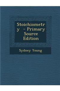 Stoichiometry - Primary Source Edition