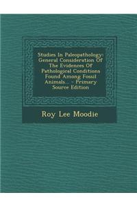 Studies in Paleopathology