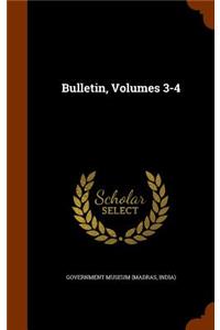 Bulletin, Volumes 3-4