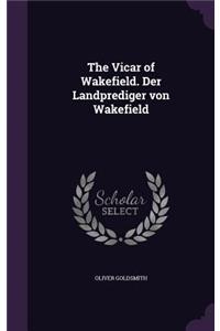 The Vicar of Wakefield. Der Landprediger Von Wakefield