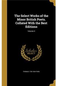 The Select Works of the Minor British Poets. Collated With the Best Editions; Volume 4