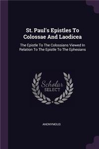 St. Paul's Epistles To Colossae And Laodicea