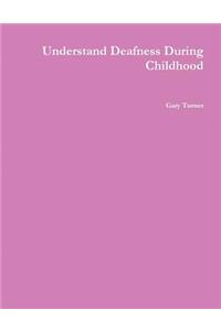 Understand Deafness During Childhood