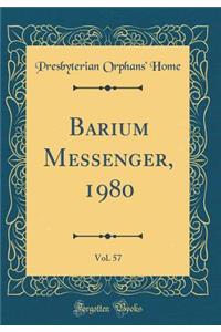 Barium Messenger, 1980, Vol. 57 (Classic Reprint)