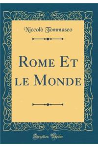 Rome Et Le Monde (Classic Reprint)