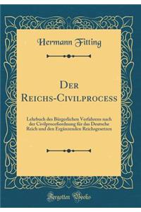 Der Reichs-Civilproceß