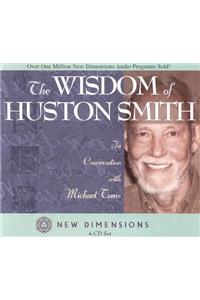 The Wisdom of Huston Smith