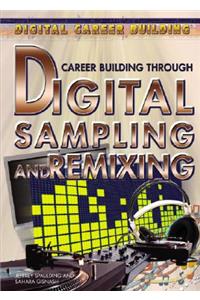 Career Building Through Digital Sampling and Remixing