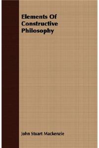 Elements of Constructive Philosophy