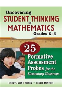 Uncovering Student Thinking in Mathematics, Grades K-5