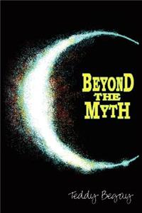 Beyond The Myth