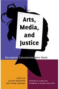 Arts, Media, and Justice