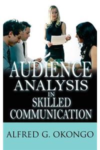 Audience Analysis in Skilled Communication