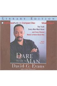 Dare to Be a Man