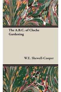 A.B.C. of Cloche Gardening