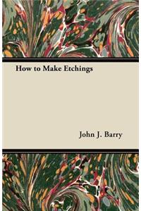 How to Make Etchings