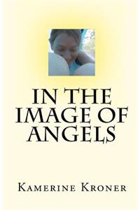 In the Image of Angels