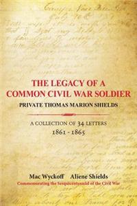 Legacy of a Common Civil War Soldier
