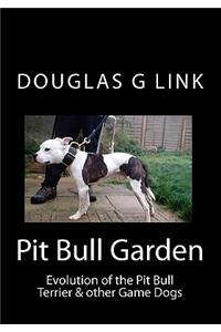 Pit Bull Garden