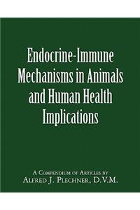 Endocrine-Immune Mechanisms in Animals and Human Health Implications