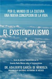 Existencialismo En Kierkegaard, Dilthey, Heidegger y Sartre