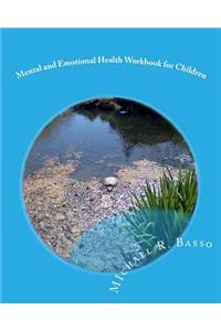 Mental and Emotional Health Workbook for Children