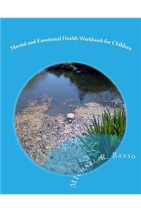 Mental and Emotional Health Workbook for Children