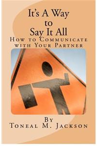 It's A Way to Say It All