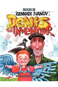 Denis the Inventor