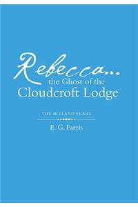 Rebecca...the Ghost of the Cloudcroft Lodge