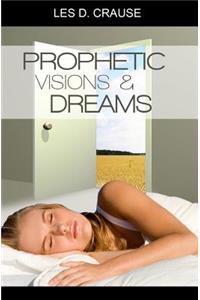Prophetic Visions and Dreams