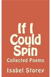 If I Could Spin