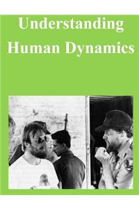 Understanding Human Dynamics