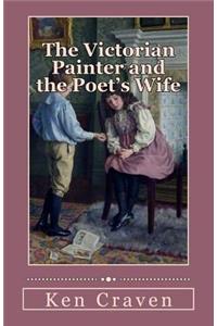 Victorian Painter and the Poet's Wife