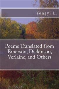 Poems Translated from Emerson, Dickinson, Verlaine, and Others