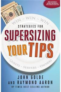 Supersizing Your Tips