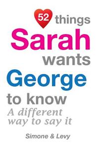 52 Things Sarah Wants George To Know
