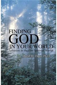 Finding God in Your World