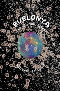 Bublonya...The Distant Planet