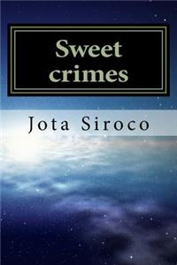 Sweet crimes