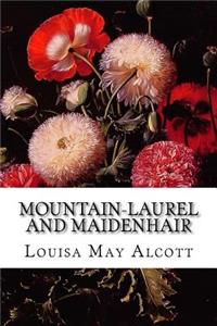 Mountain-Laurel and Maidenhair