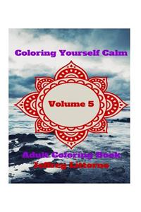 Coloring Yourself Calm, Volume 5