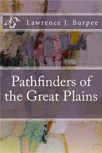 Pathfinders of the Great Plains