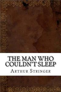 The Man Who Couldn't Sleep