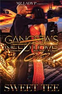 Gangsta's Need Love Too