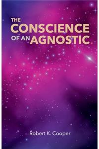 The Conscience of an Agnostic